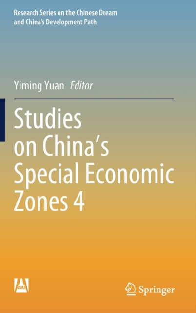 Book cover of: Studies on China’s Special Economic Zones 4. By: Yiming Yuan