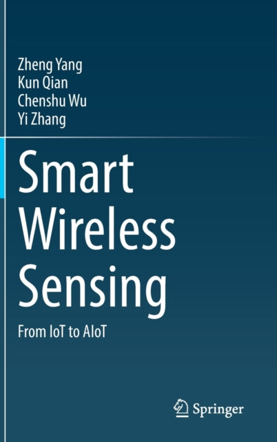 Book cover of: Smart Wireless Sensing. By: Zheng Yang