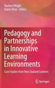 Book cover of: Pedagogy and Partnerships in Innovative Learning Environments. By: Noeline Wright