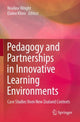 Book cover of: Pedagogy and Partnerships in Innovative Learning Environments. By: Noeline Wright