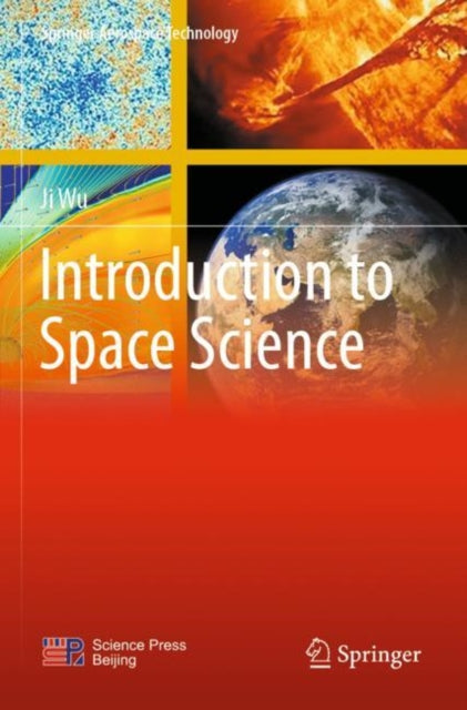 Book cover of: Introduction to Space Science. By: Ji Wu