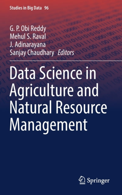Book cover of: Data Science in Agriculture and Natural Resource Management. By: G. P. Obi Reddy