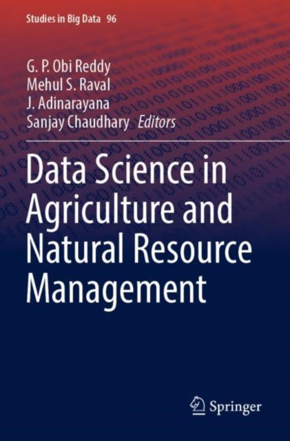 Book cover of: Data Science in Agriculture and Natural Resource Management. By: G. P. Obi Reddy