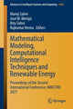 Book cover of: Mathematical Modeling, Computational Intelligence Techniques and Renewable Energy. By: Manoj Sahni