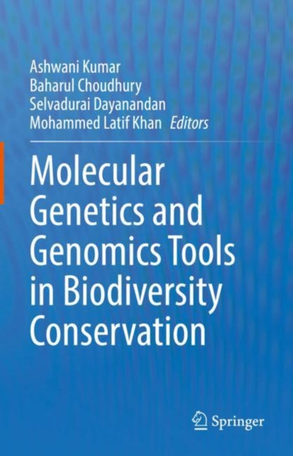 Book cover of: Molecular Genetics and Genomics Tools in Biodiversity Conservation. By: Ashwani Kumar