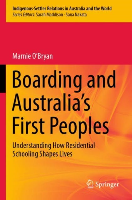 Book cover of: Boarding and Australia's First Peoples. By: Marnie O'Bryan