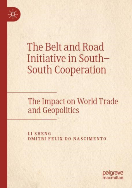 Book cover of: Belt and Road Initiative in South–South Cooperation. By: Li Sheng