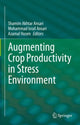 Book cover of: Augmenting Crop Productivity in Stress Environment. By: Shamim Akhtar Ansari