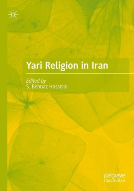 Book cover of: Yari Religion in Iran. By: S. Behnaz Hosseini