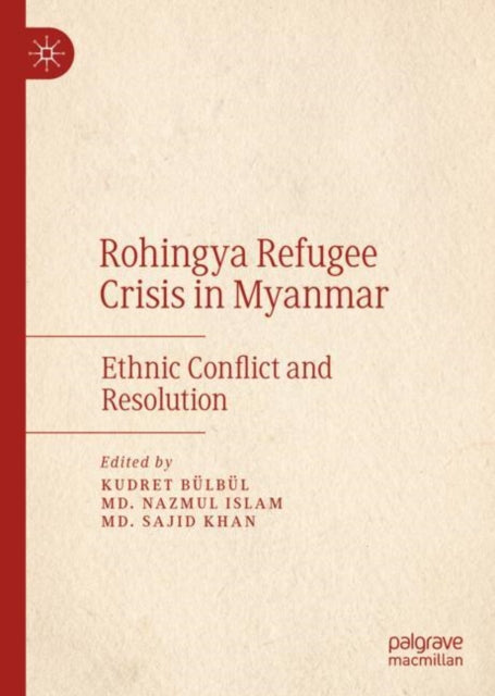 Book cover of: Rohingya Refugee Crisis in Myanmar. By: Kudret Bülbül