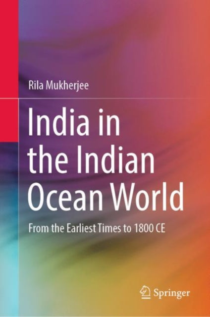 Book cover of: India in the Indian Ocean World. By: Rila Mukherjee