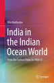 Book cover of: India in the Indian Ocean World. By: Rila Mukherjee