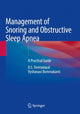 Book cover of: Management of Snoring and Obstructive Sleep Apnea. By: D. S. Deenadayal