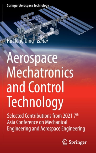 Book cover of: Aerospace Mechatronics and Control Technology. By: Huafeng Ding