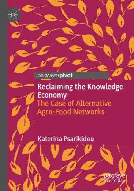 Book cover of: Reclaiming the Knowledge Economy. By: Katerina Psarikidou