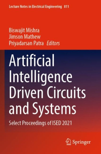 Book cover of: Artificial Intelligence Driven Circuits and Systems. By: Biswajit Mishra