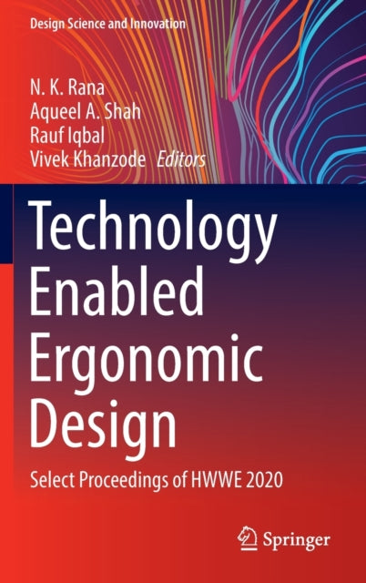 Book cover of: Technology Enabled Ergonomic Design. By: N. K. Rana