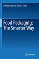 Book cover of: Food Packaging: The Smarter Way. By: Ashutosh Kumar Shukla