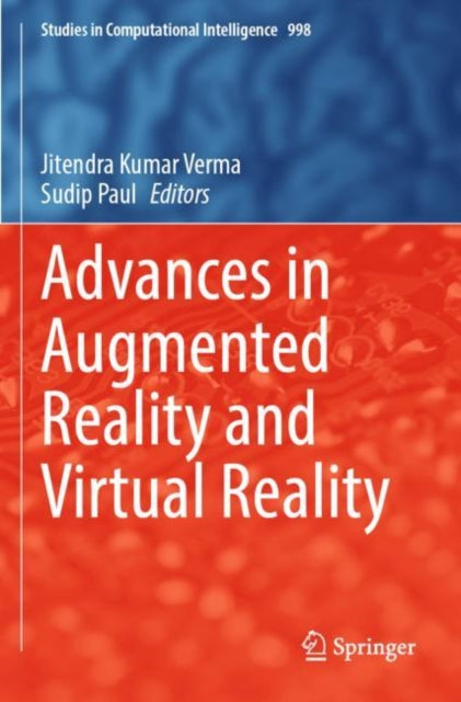 Book cover of: Advances in Augmented Reality and Virtual Reality. By: Jitendra Kumar Verma