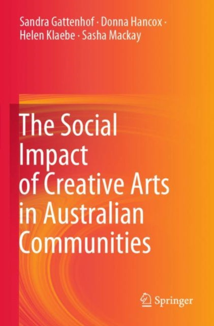 Book cover of: Social Impact of Creative Arts in Australian Communities. By: Sandra Gattenhof