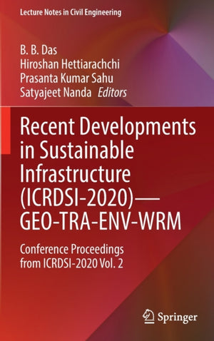 Recent Developments in Sustainable Infrastructure (ICRDSI-2020)—GEO-TRA-ENV-WRM