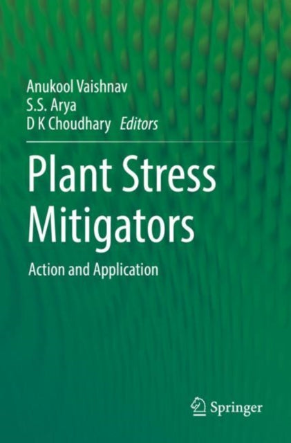 Book cover of: Plant Stress Mitigators. By: Anukool Vaishnav