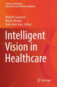 Book cover of: Intelligent Vision in Healthcare. By: Mukesh Saraswat