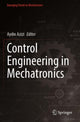 Book cover of: Control Engineering in Mechatronics. By: Aydin Azizi
