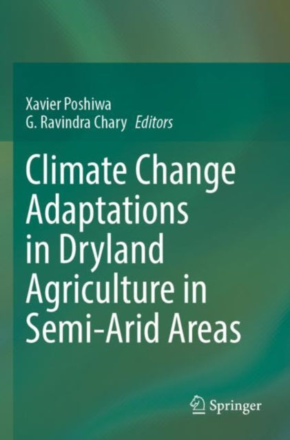 Book cover of: Climate Change Adaptations in Dryland Agriculture in Semi-Arid Areas. By: Xavier Poshiwa