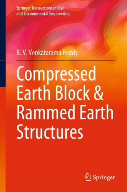 Book cover of: Compressed Earth Block & Rammed Earth Structures. By: B. V. Venkatarama Reddy