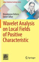 Book cover of: Wavelet Analysis on Local Fields of Positive Characteristic. By: Biswaranjan Behera