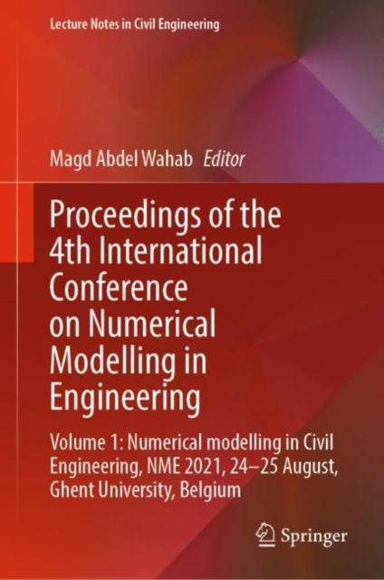 Book cover of: Proceedings of the 4th International Conference on Numerical Modelling in Engineering. By: Magd Abdel Wahab