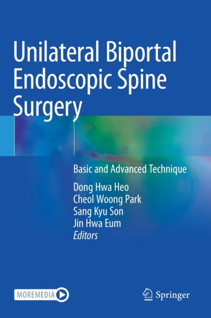 Book cover of: Unilateral Biportal Endoscopic Spine Surgery. By: Dong Hwa Heo