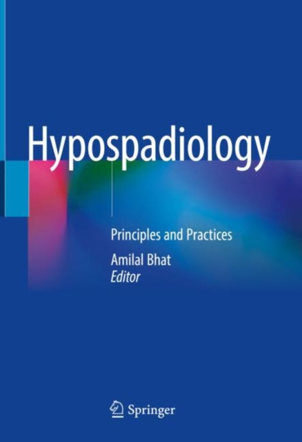 Book cover of: Hypospadiology. By: Amilal Bhat
