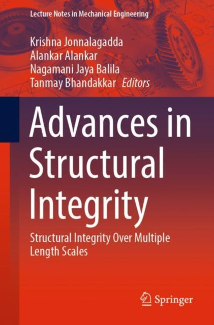 Book cover of: Advances in Structural Integrity. By: Krishna Jonnalagadda