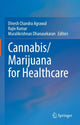 Book cover of: Cannabis/Marijuana for Healthcare. By: Dinesh Chandra Agrawal