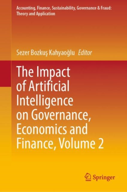 Book cover of: Impact of Artificial Intelligence on Governance, Economics and Finance, Volume 2. By: Sezer Bozkuş Kahyaoğlu