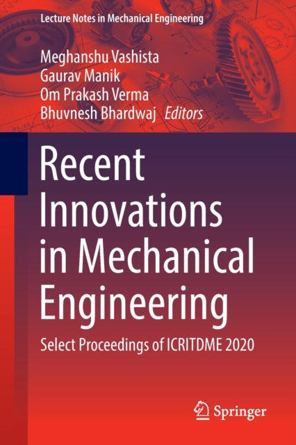 Book cover of: Recent Innovations in Mechanical Engineering. By: Meghanshu Vashista