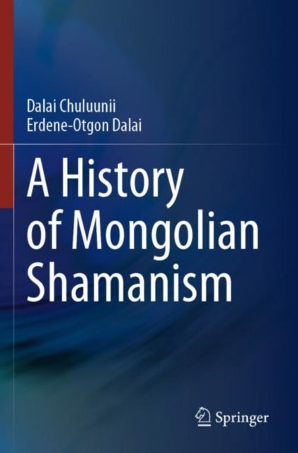 Book cover of: History of Mongolian Shamanism. By: Dalai Chuluunii