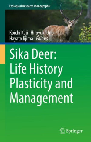 Sika Deer: Life History Plasticity and Management