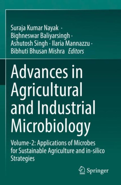 Book cover of: Advances in Agricultural and Industrial Microbiology. By: Suraja Kumar Nayak