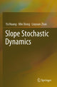 Book cover of: Slope Stochastic Dynamics. By: Yu Huang