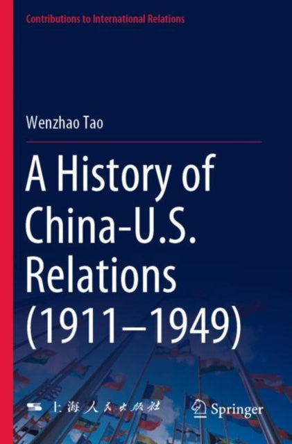 Book cover of: History of China-U.S. Relations (1911–1949)