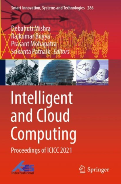 Book cover of: Intelligent and Cloud Computing. By: Debahuti Mishra