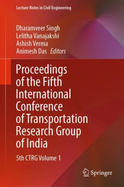 Book cover of: Proceedings of the Fifth International Conference of Transportation Research Group of India. By: Dharamveer Singh