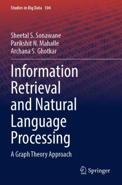 Book cover of: Information Retrieval and Natural Language Processing. By: Sheetal S. Sonawane