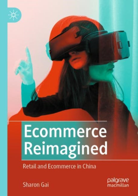 Book cover of: Ecommerce Reimagined. By: Sharon Gai