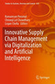 Book cover of: Innovative Supply Chain Management via Digitalization and Artificial Intelligence