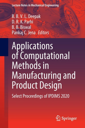 Applications of Computational Methods in Manufacturing and Product Design
