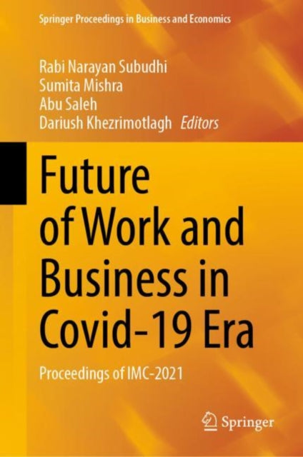 Book cover of: Future of Work and Business in Covid-19 Era. By: Rabi Narayan Subudhi
